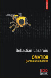 Omatidii - Paperback brosat - Sebastian Lăzăroiu - Polirom