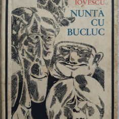 ION MARIN IOVESCU - NUNTA CU BUCLUC (ROMAN, ed. a II-a 1971 / pref. MARIN MINCU)