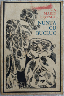 ION MARIN IOVESCU - NUNTA CU BUCLUC (ROMAN, ed. a II-a 1971 / pref. MARIN MINCU) foto