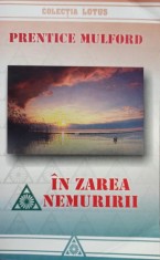 Prentice Mulford - In zarea nemuririi (Editia: 2006) foto