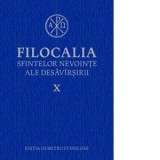 Filocalia sfintelor nevointe ale desavarsirii X - Pr Dumitru Staniloae