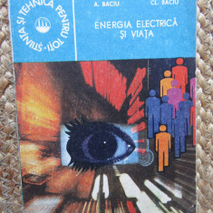 Energia Electrica Si Viata - A. Baciu, Cl. Baciu