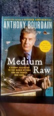 Anthony Bourdain - Medium Raw (&amp;icirc;n limba engleză) foto