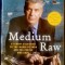 Anthony Bourdain - Medium Raw (&icirc;n limba engleză)