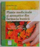 Plante medicinale si aromatice din farmacia bunicii &ndash; Renate Dittus-Bar