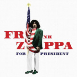 Frank Zappa For President (Red White Blue Splattered Vinyl, Record Store Day) | Frank Zappa