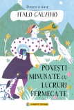 Cumpara ieftin Povesti minunate cu lucruri fermecate | Italo Calvino, Corint Junior