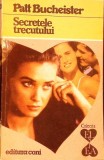 SECRETELE TRECUTULUI-PATT BUCHEISTER-301180