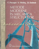 Metode Moderne In Mecanica Structurilor - C. Pacoste, V. Stoian, D. Dubina