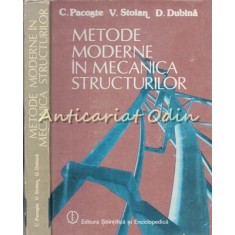 Metode Moderne In Mecanica Structurilor - C. Pacoste, V. Stoian, D. Dubina