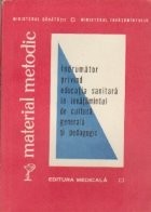 Material metodic - Indrumator privind educatia sanitara in invatamintul de cultura generala si pedagogic foto