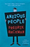 Carte Anxious People Fredrik Backman 2020 Editura Michael Joseph Cartonata 339 Pagini Engleza Literatura