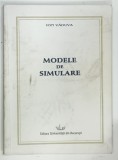 MODELE DE SIMULARE de ION VADUVA , 2004