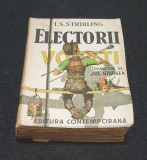 Carte veche de colectie anul 1939 Ed. Contemporana - ELECTORII - T.S. Stribling