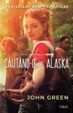 Cautand-o pe Alaska - John Green - Trei