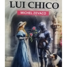 Michel Zevaco - Iubirile lui Chico (editia 2023)