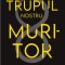 Trupul nostru muritor. O istorie universală a morții &ndash; Andrew Doig