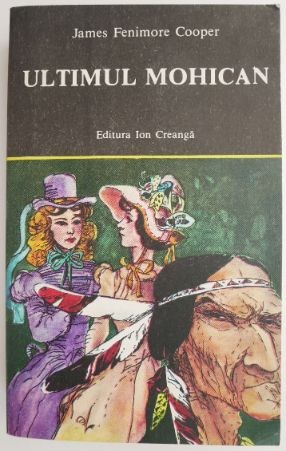 Ultimul mohican &ndash; James Fenimore Cooper (putin uzata)