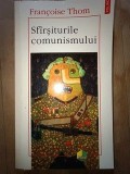 Sfarsiturile comunismului- Francoise Thom