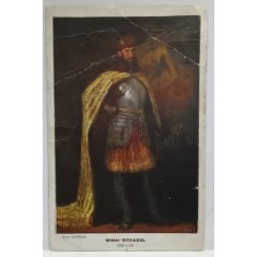 MIHAI VITEAZUL , PINX VERONA , CARTE POSTALA ILUSTRATA , ANII &#039; 20 , PREZINTA URME DE INDOIRE