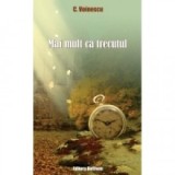Mai mult ca trecutul - C. Voinescu