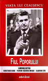 Viata lui Ceausescu - Fiul Poporului