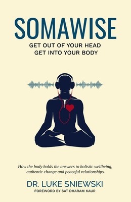 Somawise: Get out of your head, get into your body foto