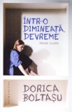 AS - DORICA BOLTASU - INTR-O DIMINEATA, DEVREME, proza scurta