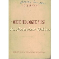 Opere Pedagogice Alese - N. C. Cruspscaia