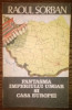 Raoul Sorban - Fantasma Imperiului Ungar si casa Europei