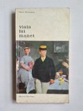 Viața lui Manet &ndash; Aut. Henri Perruchot, Ed. Meridiane