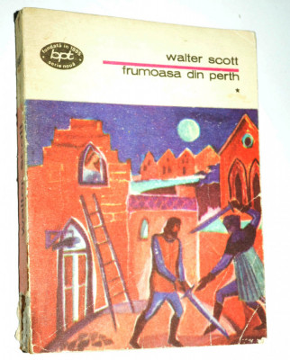 Walter Scott &amp;ndash; FRUMOASA DIN PERTH ( vol. I) Ed. Minerva 1973 foto