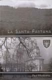 LA SANTA FASTANA-PAUL MUNTEANU