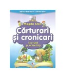 Istoria Romaniei, Istoria mea. Carturari si cronicari. Lectura si activitati - Magda Stan