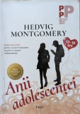 Anii Adolescenței - Hedvig Montgomery, Editura Trei, Psihologie, Limba Rom&acirc;nă