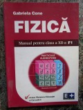 FIZICA, MANUAL PENTRU CLASA A XII-A F1-GABRIELA CONE