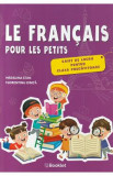 Le francais pour les petits - Clasa pregatitoare - Caiet de lucru - Madalina Stan, Florentina Ionita, Auxiliare scolare