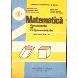 MATEMATICA, GEOMETRIE SI TRIGONOMETRIE, MANUAL PENTRU CLASA A X-A-A. COTA, M. RADO, M. RADUTIU, F. VORNICES-350012