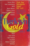Turkish Gold Vol.1 - Compilație Caseta Audio Eurostar - Stare Foarte Buna