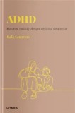 ADHD. Mituri si realitati despre deficitul de atentie/Rafa Guerrero
