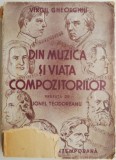 Din muzica si viata compozitorilor &ndash; Virgil Gheorghiu (prefata de Ionel Teodoreanu) (coperta putin uzata)