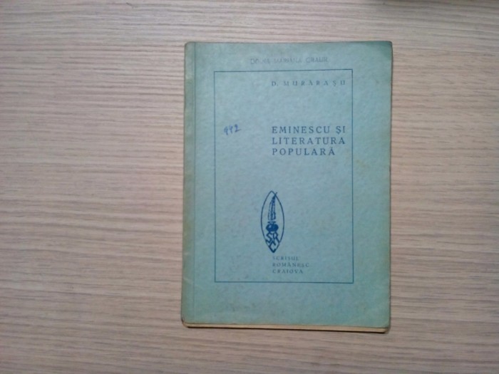 EMINESCU SI LITERATURA POPULARA - D. Murarasu (dedicatie-autograf) - 128 p.