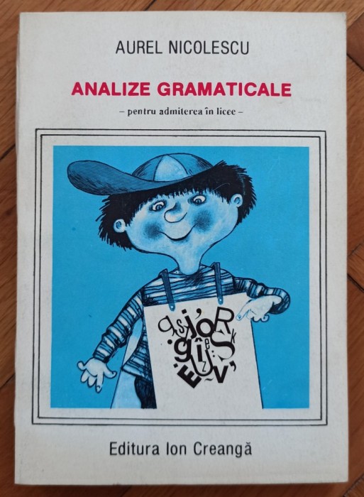 Analize gramaticale pentru admiterea in licee - Aurel Nicolescu