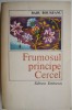 Frumosul principe Cercel &ndash; Radu Boureanu - Roman Beletristica