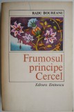 Frumosul principe Cercel &ndash; Radu Boureanu