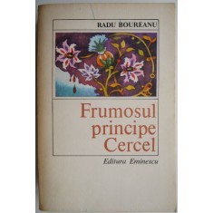 Frumosul principe Cercel &ndash; Radu Boureanu