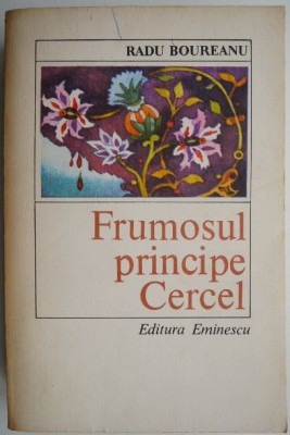 Frumosul principe Cercel &amp;ndash; Radu Boureanu foto