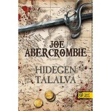 Hidegen t&aacute;lalva - Az első t&ouml;rv&eacute;ny: Negyedik k&ouml;nyv - Joe Abercrombie
