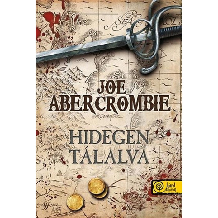 Hidegen t&aacute;lalva - Az első t&ouml;rv&eacute;ny: Negyedik k&ouml;nyv - Joe Abercrombie