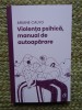 Violenta Psihica: Manual de Autoaparare - Ariane Calvo, Curtea Veche, 2023, Psihologie